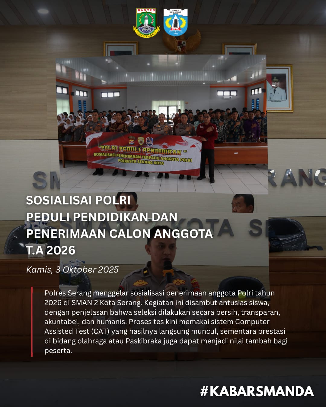 You are currently viewing Polres Serang Gelar Sosialisasi Penerimaan Anggota Polri Tahun 2026 di SMAN 2 Kota Serang: Meningkatkan Motivasi dan Persiapan Siswa